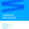 A Ferrovia nos Países Lusófonos