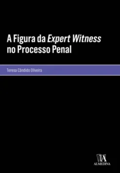 A Figura da Expert Witness no Processo Penal