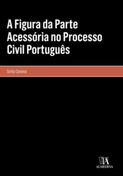 A Figura da Parte Acessória no Processo Civil Português