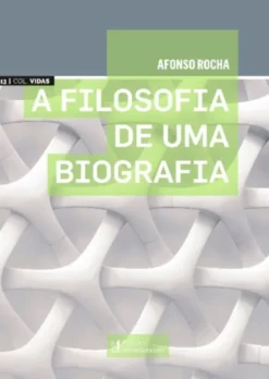 A Filosofia de Uma Biografia