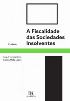 A Fiscalidade das Sociedades Insolventes