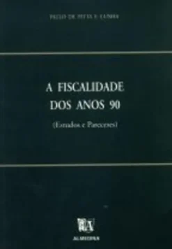 A Fiscalidade dos Anos 90 - Estudos e Pareceres
