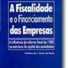 A Fiscalidade e o Financiamento Das Empresas