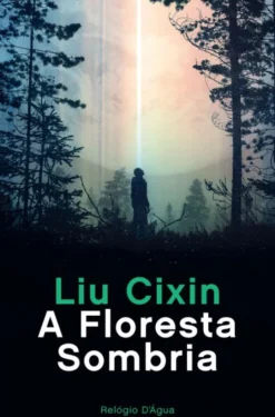 A Floresta Sombria - Trilogia O Passado do Planeta Terra - Vol. II