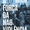 A Força da Não-Violência