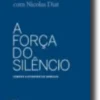 A Força do Silêncio