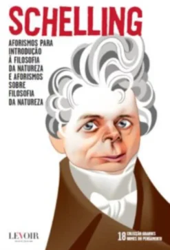 Aforismos para Introdução à Filosofia da Natureza e Aforismos sobre Filosofia da Natureza (Grandes Nomes do Pensamento, #18)