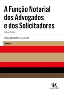 A Função Notarial dos Advogados e dos Solicitadores - 2ª Edição