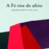 A Fé Vive de Afeto