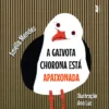A Gaivota Chorona está Apaixonada