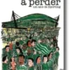 A Ganhar ou a Perder: um ano de Sporting