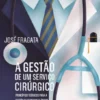 A Gestão de Um Serviço Cirúrgico