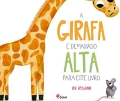 A Girafa é Demasiado Alta para este Livro