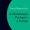 A Globalização, Portugal e a Europa