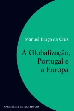 A Globalização, Portugal e a Europa
