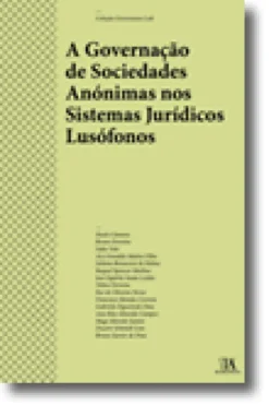 A Governação de Sociedades Anónimas nos Sistemas Jurídicos Lusófonos