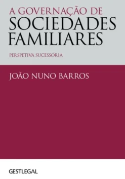 A Governação de Sociedades Familiares - Perspetiva Sucessória