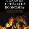 A Grande História da Economia