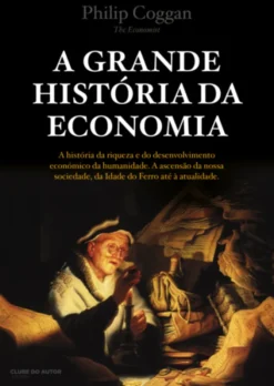 A Grande História da Economia