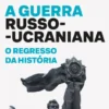 A Guerra Russo-Ucraniana