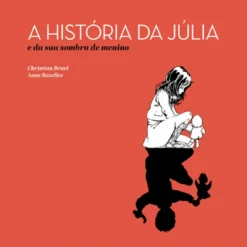 A História da Júlia e da sua sombra de menino