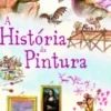 A História da Pintura