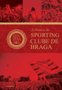 A História do Sporting Clube de Braga