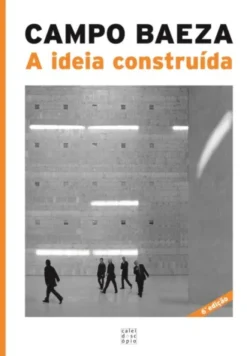 A Ideia Construída