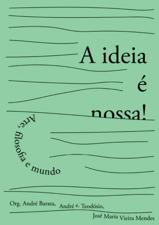 A Ideia é Nossa! - Arte, Filosofia e Mundo