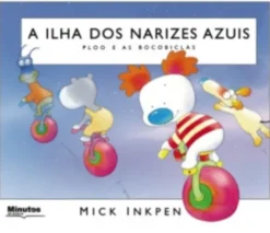 A Ilha dos Narizes Azuis - Ploo e as Bocobiclas