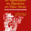 A Implantação da República em Cabo Verde