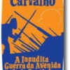 A Inaudita Guerra da Avenida gago Coutinho