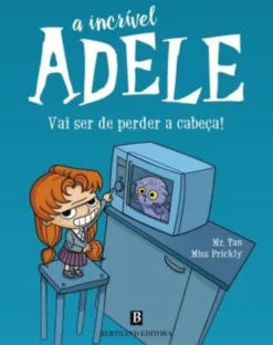 A Incrível Adele Nº 1 - Vai Ser de Perder a Cabeça
