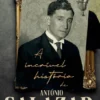 A Incrível História de António Salazar - O Ditador que Morreu Duas Vezes