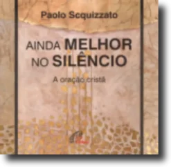 Ainda Melhor no Silêncio