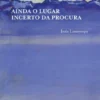 Ainda o Lugar Incerto da Procura