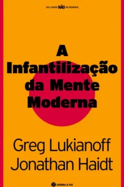 A Infantilização da Mente Moderna