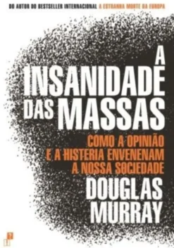 A Insanidade das Massas