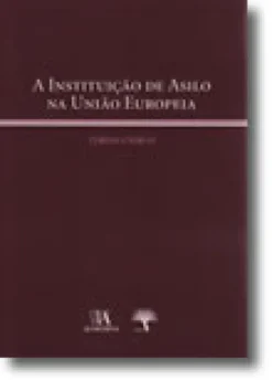 A Instituição de Asilo na União Europeia