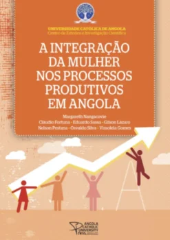 A Integração da Mulher nos Processos Produtivos em Angola