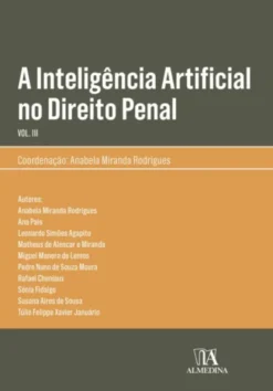 A Inteligência Artificial no Direito Penal - Vol. III