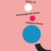 A Invenção do Canto e Outros Versos