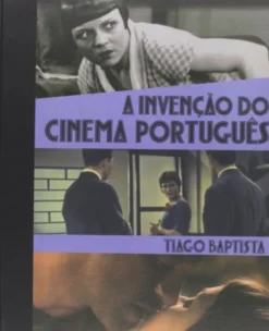 A Invenção do Cinema Português