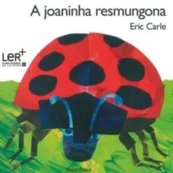 A Joaninha Resmungona