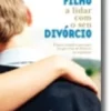 Ajude o Seu Filho a Lidar Com o Divórcio