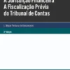 A Jurisdição Financeira - A Fiscalização Prévia do Tribunal de Contas
