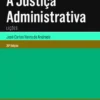 A Justiça Administrativa - 20ª Edição