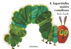 A Lagartinha Muito Comilona
