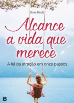 Alcance a Vida que Merece