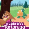 A Lebre e a Tartaruga